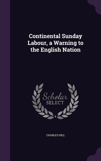 Couverture_Continental Sunday Labour, a Warning to the English Nation