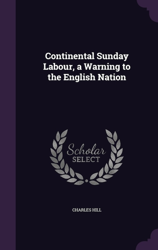 Couverture_Continental Sunday Labour, a Warning to the English Nation