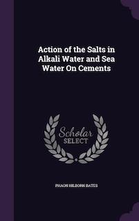 Couverture_Action of the Salts in Alkali Water and Sea Water On Cements