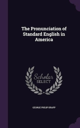 The Pronunciation of Standard English in America