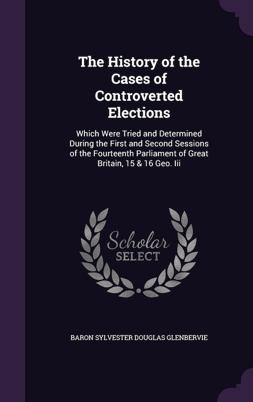 Couverture_The History of the Cases of Controverted Elections