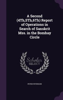 Front cover_A Second (4Th,5Th,6Th) Report of Operations in Search of Sanskrit Mss. in the Bombay Circle