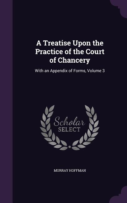 Front cover_A Treatise Upon the Practice of the Court of Chancery