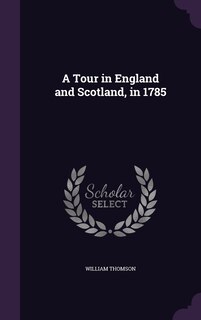 Couverture_A Tour in England and Scotland, in 1785