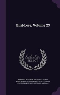 Bird-Lore, Volume 23