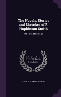 Front cover_The Novels, Stories and Sketches of F. Hopkinson Smith