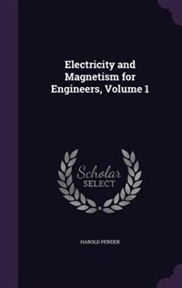 Front cover_Electricity and Magnetism for Engineers, Volume 1