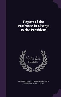 Couverture_Report of the Professor in Charge to the President