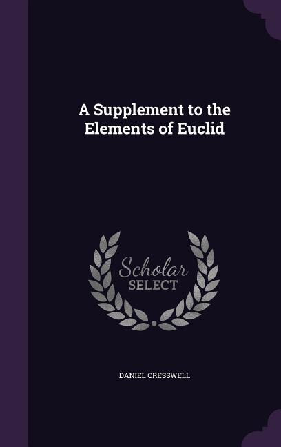 Couverture_A Supplement to the Elements of Euclid
