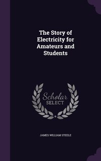 Front cover_The Story of Electricity for Amateurs and Students