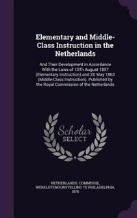 Front cover_Elementary and Middle-Class Instruction in the Netherlands