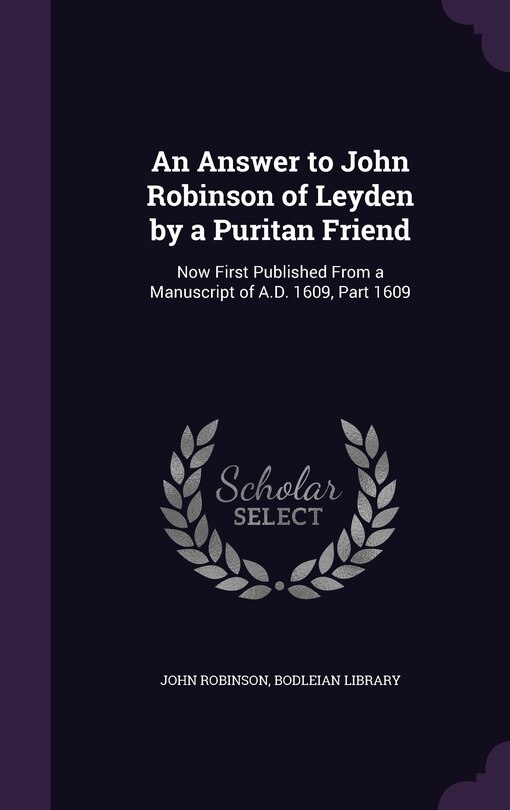 Front cover_An Answer to John Robinson of Leyden by a Puritan Friend