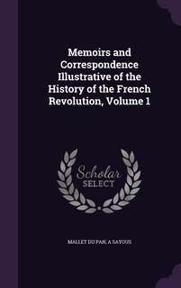 Couverture_Memoirs and Correspondence Illustrative of the History of the French Revolution, Volume 1