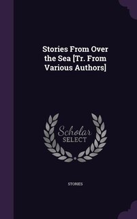 Front cover_Stories From Over the Sea [Tr. From Various Authors]