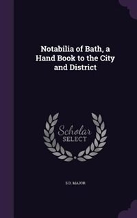 Couverture_Notabilia of Bath, a Hand Book to the City and District
