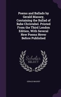 Front cover_Poems and Ballads by Gerald Massey, Containing the Ballad of Babe Christabel. Printed From the Third London Edition, With Several New Poems Never Before Published