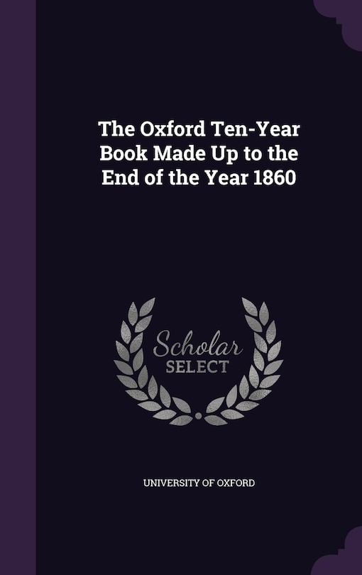 Couverture_The Oxford Ten-Year Book Made Up to the End of the Year 1860