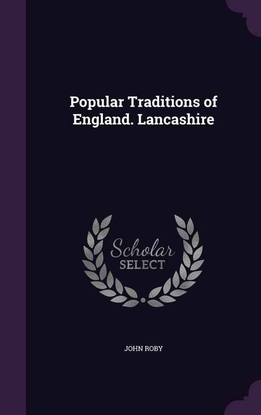 Couverture_Popular Traditions of England. Lancashire