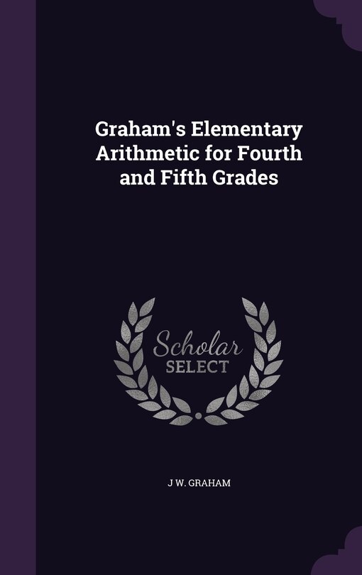 Couverture_Graham's Elementary Arithmetic for Fourth and Fifth Grades