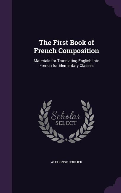 Front cover_The First Book of French Composition