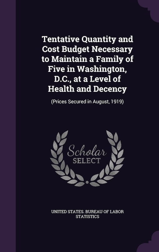 Couverture_Tentative Quantity and Cost Budget Necessary to Maintain a Family of Five in Washington, D.C., at a Level of Health and Decency