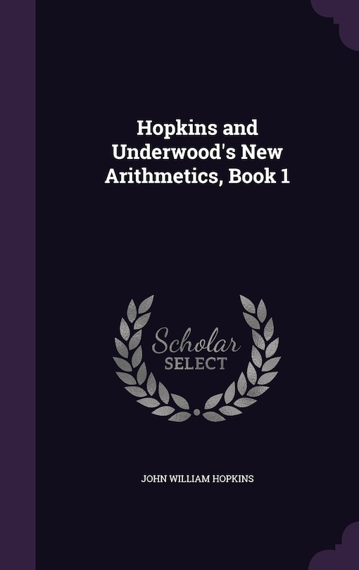 Front cover_Hopkins and Underwood's New Arithmetics, Book 1