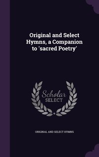 Front cover_Original and Select Hymns, a Companion to 'sacred Poetry'