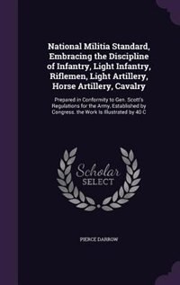 Front cover_National Militia Standard, Embracing the Discipline of Infantry, Light Infantry, Riflemen, Light Artillery, Horse Artillery, Cavalry