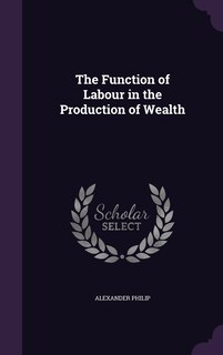 Couverture_The Function of Labour in the Production of Wealth