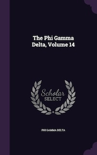 Couverture_The Phi Gamma Delta, Volume 14
