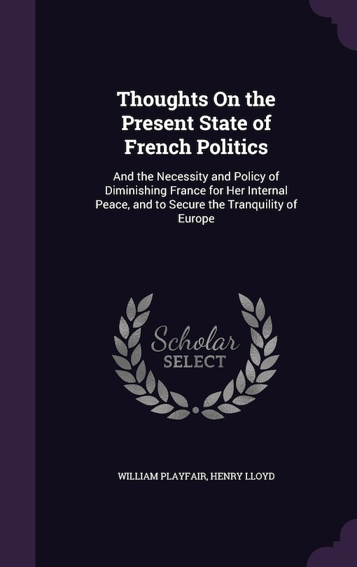 Front cover_Thoughts On the Present State of French Politics