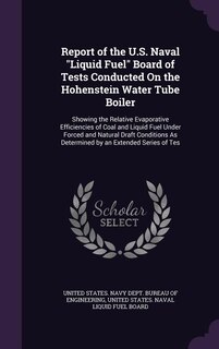 Front cover_Report of the U.S. Naval Liquid Fuel Board of Tests Conducted On the Hohenstein Water Tube Boiler
