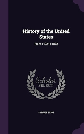 History of the United States: From 1492 to 1872