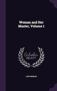 Front cover_Woman and Her Master, Volume 1