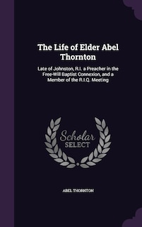 Front cover_The Life of Elder Abel Thornton