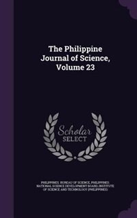 The Philippine Journal of Science, Volume 23