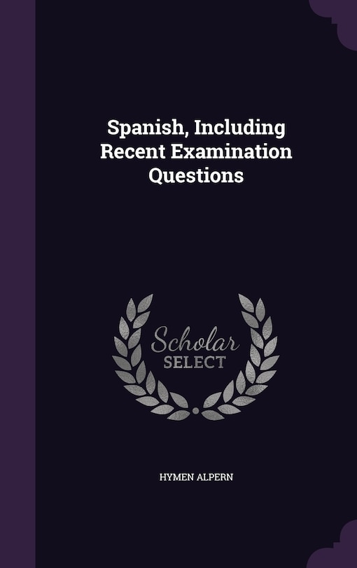 Front cover_Spanish, Including Recent Examination Questions