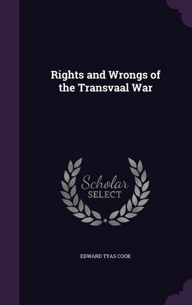 Rights and Wrongs of the Transvaal War