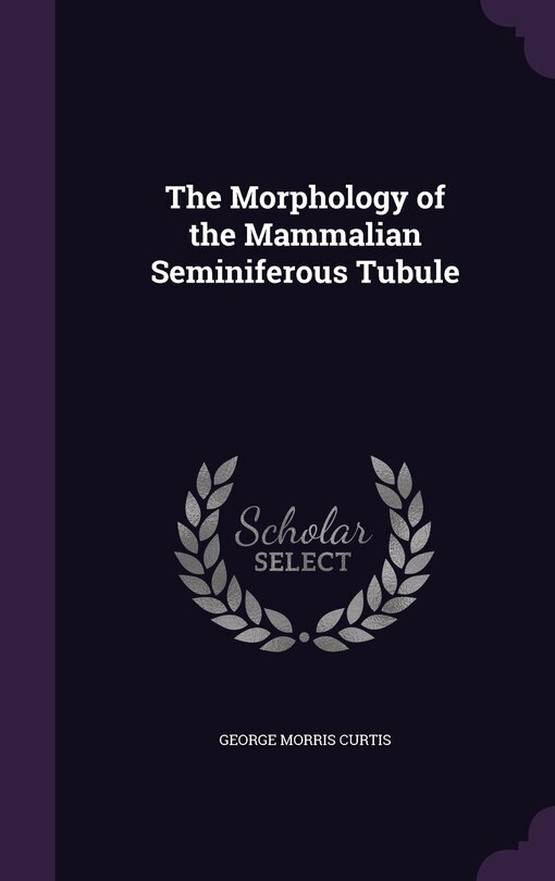 Front cover_The Morphology of the Mammalian Seminiferous Tubule