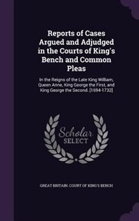 Front cover_Reports of Cases Argued and Adjudged in the Courts of King's Bench and Common Pleas