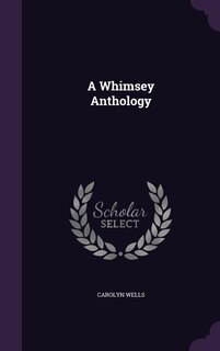 A Whimsey Anthology