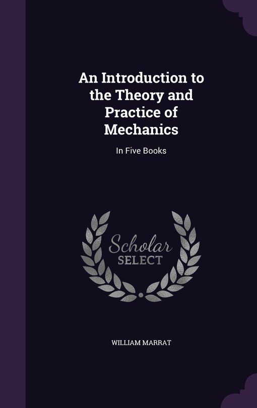Front cover_An Introduction to the Theory and Practice of Mechanics