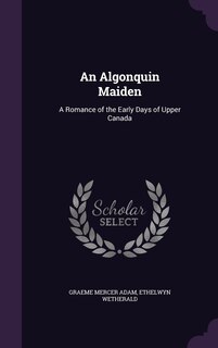 Front cover_An Algonquin Maiden