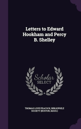 Letters to Edward Hookham and Percy B. Shelley