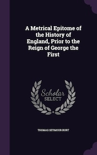 Front cover_A Metrical Epitome of the History of England, Prior to the Reign of George the First