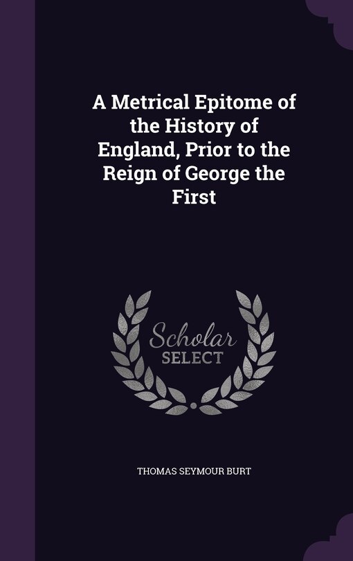 Front cover_A Metrical Epitome of the History of England, Prior to the Reign of George the First