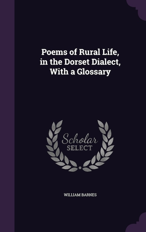 Front cover_Poems of Rural Life, in the Dorset Dialect, With a Glossary