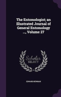 Couverture_The Entomologist; an Illustrated Journal of General Entomology ..., Volume 27