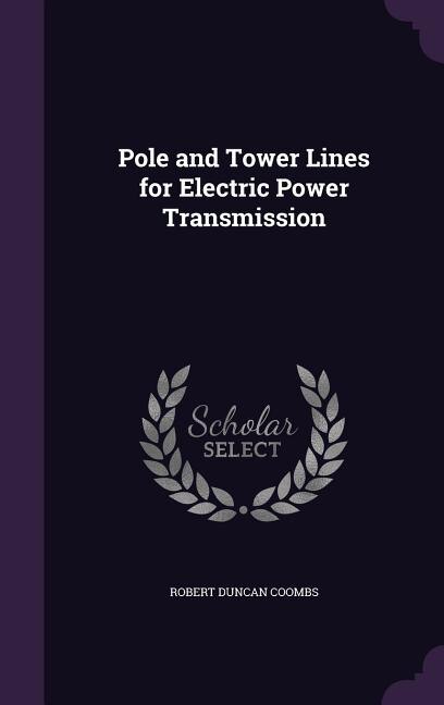 Pole and Tower Lines for Electric Power Transmission