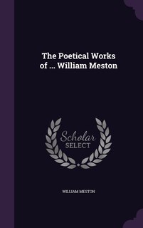 Couverture_The Poetical Works of ... William Meston